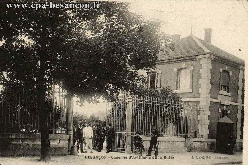 BESANÇON - Caserne d'Artillerie de la Butte